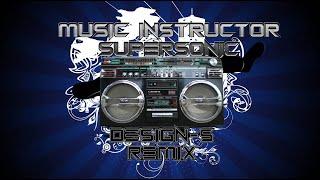 Design-S - Supersonic (remix of music instructor) [#Electro #Freestyle #Classics]