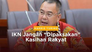 IKN Jangan Dipaksakan, Kasihan Rakyat #harristurino #pdiperjuangan