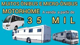 MUITOS MICRO-ÔNIBUS ÔNIBUS E MOTORHOME A VENDA A PARTIR DE 35 MIL REAIS