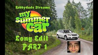 Robbydude My Summer Car long edit: Part 1