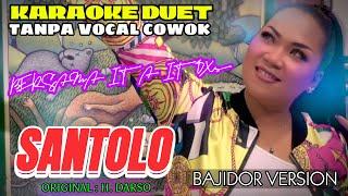 SANTOLO - H.DARSO || KARAOKE DUET TANPA VOCAL COWOK - BERSAMA ITA ITOXS