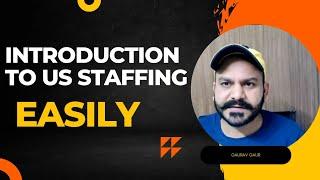 Introduction to US Staffing | What is US Staffing | Recruitment Process #staffinggaur