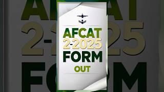 AFCAT New Vacancy OutApplication Form Out for AFCAT 2/2025 Exam | AFCAT Notification Out 2025