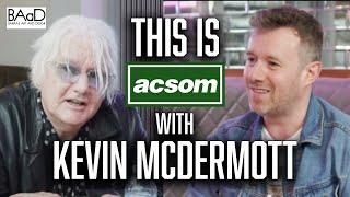 This is ACSOM EP7 with KEVIN MCDERMOTT // My love for Celtic & The legacy of Mother Nature’s Kitchen
