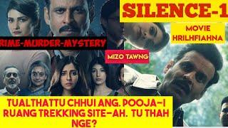 Pooja-i leng a haw tawh lo. Tunge that? SILENCE-1 MOVIE RECAP MIZO #mizomovierecap