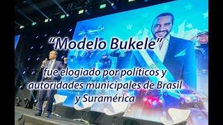 “Tuve el honor de participar en @cpacbrasil, donde nuestro “Modelo Bukele” fue elogiado por polític