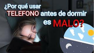 ¿Por qué es MALO usar te TELÉFONO antes de DORMIR? (CIENCIA)