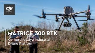 DJI Enterprise Matrice 300 RTK and Zenmuse H20 Series - Comprehensive Industrial Drone Platform