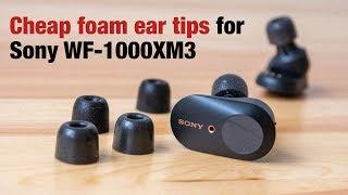 Sony WF1000XM3 cheap foam ear tip replacement