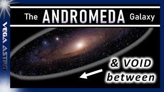  The ANDROMEDA Galaxy & the DARK inbetween