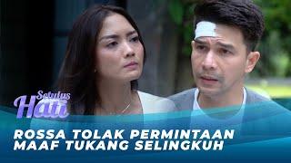 SUAMI SUKA SELINGKUH !! ROSSA SUDAH MUAK DENGAN ALVINO | SETULUS HATI EPS 03