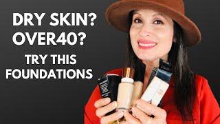 TOP 6 BEST FOUNDATIONS FOR DRY SKIN | Chanel, Guerlain, Shiseido, Charlotte Tilbury, Armani |Over 40