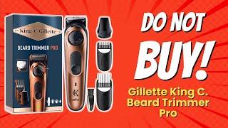 DON'T BUY King C. Gillette Beard Trimmer PRO UNTIL YOU WATCH THIS! ️