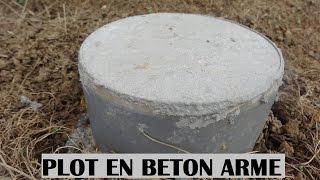 faire un plot en beton armé - béton réaliser à la bétonnière - fondation terrasse en bois