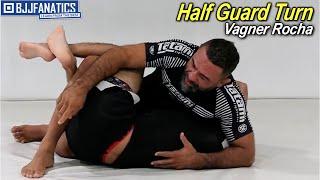 Half Guard Turn by Vagner Rocha