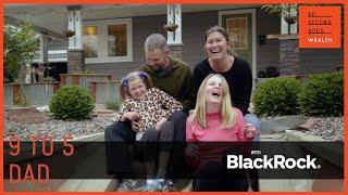 Stay-At-Home Dad Saves Millions to Retire Early | BlackRock Financial Wellbeing Stories