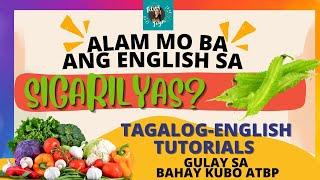 VEGETABLES ENGLISH-TAGALOG TUTORIAL- MGA GULAY SA BAHAY KUBO ATBP