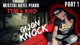 [TTM x RHO] GIJON KNOCK SAAT EXPLORE DI HOTEL PIANO - PART 1