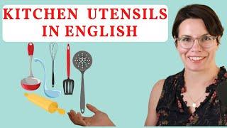 KITCHEN UTENSILS / ENGLISH VOCABULARY / EVERYDAY ITEMS IN ENGLISH