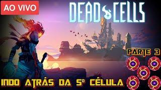 Coletâneas Dead Cells #13 - Bora conversar enquanto jogo (LIVESTREAM)