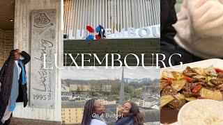 LET'S GO TO LUXEMBOURG FOR A DAY: THE JOURNEY + PLACES TO VIST + TRIP COST + LUXEMBOURG IN ONE DAY