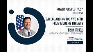 "Safeguarding Today's Grid from Modern Threats" with Brian Harrell, AVANGRID