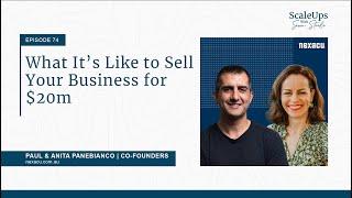 #74 — What It’s Like to Sell Your Business for $20m - Paul & Anita Panebianco