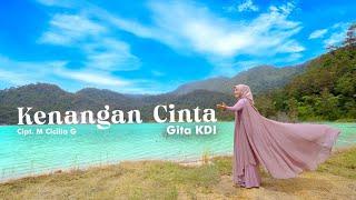 GITA KDI - KENANGAN CINTA (Official Music Video) | RINDU RINDU ASMARA
