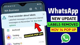 WhatsApp labels message are going away soon || WhatsApp labels removed update || no more labels