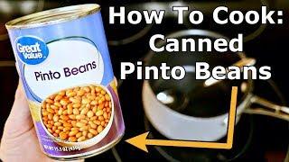 How To Cook: Canned Pinto Beans