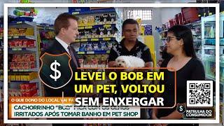 LEVEI O BOB EM UM PET, VOLTOU SEM ENXERGAR.