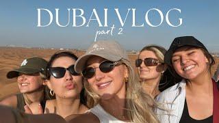 Dubai Vlog With The Girls | Part 2