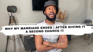 Why my marriage ended | after giving it a second chance | been a year already