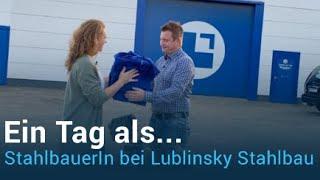 Ein Tag als...StahlbauerIn bei Lublinsky Stahl- und Metallbau | REGIONAL.report