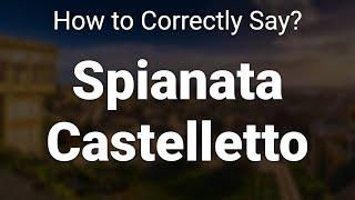 How to Correctly Pronounce Spianata Castelletto (Genoa, Italy)