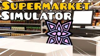 Capitalism at its finest! ( Supermarket Simulator stream 2 )