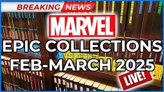 Breaking News: Marvel Epic Collections February to March 2025!  Classic & Modern Epics!