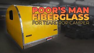 DIY Poor Man's Fiberglass for Teardrop Camper (PMF)