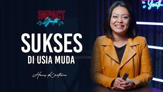 SUKSES DI USIA MUDA - IMPACT YOUTH