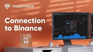 Tiger.Trade | Connection to Binance