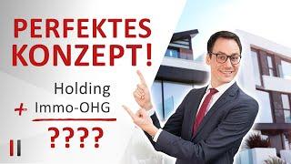 Immobilien-OHG & Holding-GmbH: Langfristiges Gesamtkonzept (10 Jahre)