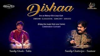 Dishaa Celebration Concert I Sandip Chatterjee Santoor I Sandip Ghosh -Tabla I Skinny MO's Jazz Club