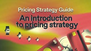 The Pricing Strategy Guide | Lesson 1: Introduction