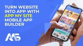 Turn Website into app with App My Site | Mobile App Builder