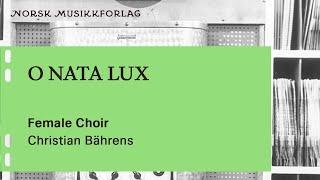 O Nata Lux for female choir - Christian Bährens