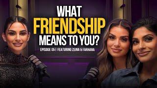 What Friendship Means in Dubai Bling? | Featuring Farhana & Zeina On Meet My Friendz Podcast |