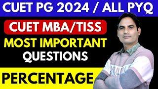 CUET PG MBA 2024 | TISS 2024 | QUANT | PERCENTAGE  - ALL PREVIOUS YEAR QUESTIONS