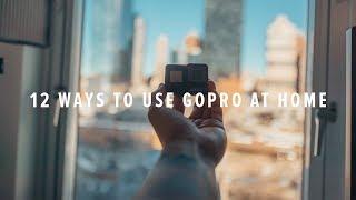 12 creative tips with GoPro Hero 7 at HOME