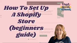 How To Set Up A Shopify Store To Sell Decals // Beginners Guide Online Business Setup 2021