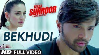 BEKHUDI Full Video Song | TERAA SURROOR | Himesh Reshammiya, Farah Karimaee | T-Series